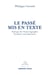 Le passé mis en texte - poétique de l'historiographie française contemporaine