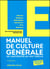 Le manuel de culture generale - 4e ed. - de l'antiquite au xxie siecle (4e édition)