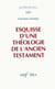 Esquisse d'une théologie de l'Ancien Testament
