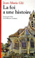 La Foi a une histoire
