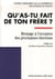 Qu'as-tu fait de ton frère ?