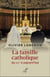 La famille catholique du XIXe siècle à aujourd'hui