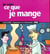 Je sais ce que je mange