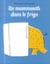 Un mammouth dans le frigo