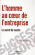 L'homme au coeur de l'entreprise