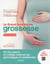 Le Grand Livre De Ma Grossesse (Édition 2015-2016)