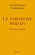 le Paradoxe persan. Un carnet iranien