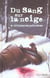 Du sang sur la neige + 10 histoires policieres
