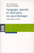 Langage, parole et discours en psychologie