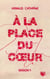 À la place du coeur Tome 1