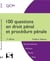 100 QUESTIONS EN DROIT PENAL ET PROCEDURE PENALE