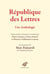République des lettres : une anthologie
