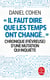 "il faut dire que les temps ont changé..." - chronique (fiévreuse) d'une mutation qui inquiète