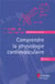 Comprendre la physiologie cardiovasculaire (3e édition)