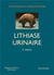La lithiase urinaire (2e édition)