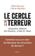 Le cercle de la terreur : enquête inédite en France, en Syrie et en Irak
