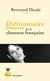 Dictionnaire amoureux : dictionnaire amoureux de la chanson française