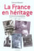 La france en heritage metiers, coutumes, vie quotidienne, 1850-1960