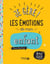 Je gère! les émotions de mon enfant