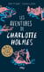 Les aventures de Charlotte Holmes Tome 1