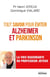 Tout savoir pour éviter Alzheimer et Parkinson