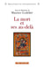 La mort et ses au-delà