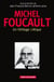 Michel Foucault - un héritage critique