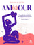 Am(e)our : le guide des outils de développement personnel pour s'aimer