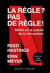 La règle ? pas de règle ! Netflix et la culture de la réinvention