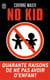 No kid - quarante raisons de ne pas avoir d'enfant