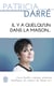 Il y a quelqu'un dans la maison