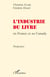 L'industrie du livre - en France et au Canada - perspectives