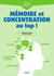 Mémoire et concentration au top !