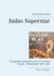 Judas superstar - iconographie antisémite de la vie de judas iscariot - filmographie 1897-1964