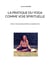 La pratique du yoga comme voie spirituelle - tome 2 techniques experts & enseignants