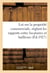Loi sur la propriété commerciale, réglant les rapports entre locataires et bailleurs : Suivie des décrets et instructions relatifs à l'application de la loi du 10 août 1927