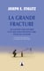 La grande fracture - les sociétés inégalitaires et ce que nous pouvons faire pour les changer