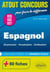 Atout concours : espagnol : grammaire - vocabulaire - civilisation - prépas ECS/ECE - 80 fiches - concours d'entrée aux grandes écoles