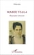 Marie Viala : Biographie romancée
