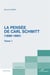 La pensée de Carl Schmitt Tome 1 - (1888-1985)