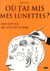 Où j'ai mis mes lunettes ? cahier d'activités pour entretenir sa mémoire