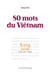 80 mots du Vietnam
