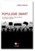 Populisme smart : le retour du "peuple" dans la politique et comment y répondre