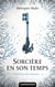 L'héritière des Raeven Tome 2 : sorcière en son temps