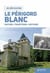 Le Périgord blanc - nature, traditions, histoire