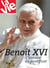Benoît XVI - histoire d'un pontificat 2005-2013