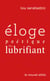 Éloge poétique du lubrifiant