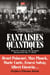 Fantaisies quantiques - dans les coulisses des grandes découvertes du XXe siècle