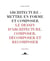 Architecture : mettre en forme et composer Tome 3 - le dessin d'architecture : composer, décomposer, recomposer
