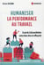 Humaniser la performance au travail : essai de (ré)conciliation entre bien-être et efficacité (2e édition)
